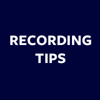 RECORDING TIPS