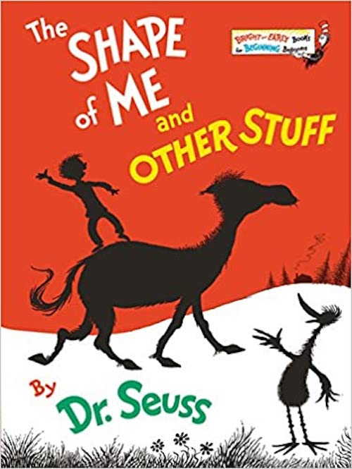 The Shape Of Me And Other Stuff Dr Seuss s Surprising Word Book The Shape Of Me And Other Stuff Dr Seuss s Surprising Word Book