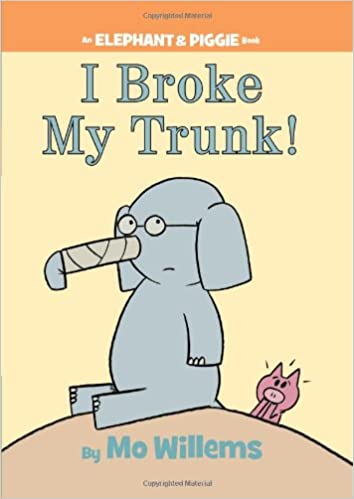 gerald and piggie i broke my trunk