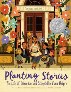 Title of Planting Stories By Anika Aldamuy Denise, Illustrated by Paola Escobar