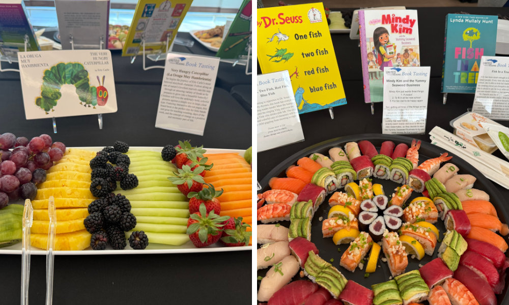 Two side-by-side images from a United Through Reading “Book Tasting” event. On the left, a colorful fruit tray with neatly arranged rows of sliced mango, pineapple, honeydew, cantaloupe, strawberries, blackberries, and grapes is displayed in front of the book The Very Hungry Caterpillar, with English and Spanish signage. On the right, a vibrant sushi platter with assorted rolls and sashimi is placed in front of books including One Fish Two Fish Red Fish Blue Fish, Mindy Kim and the Yummy Seaweed Business, and Fish in a Tree, each paired with small book tasting cards that describe how the foods relate to the stories.